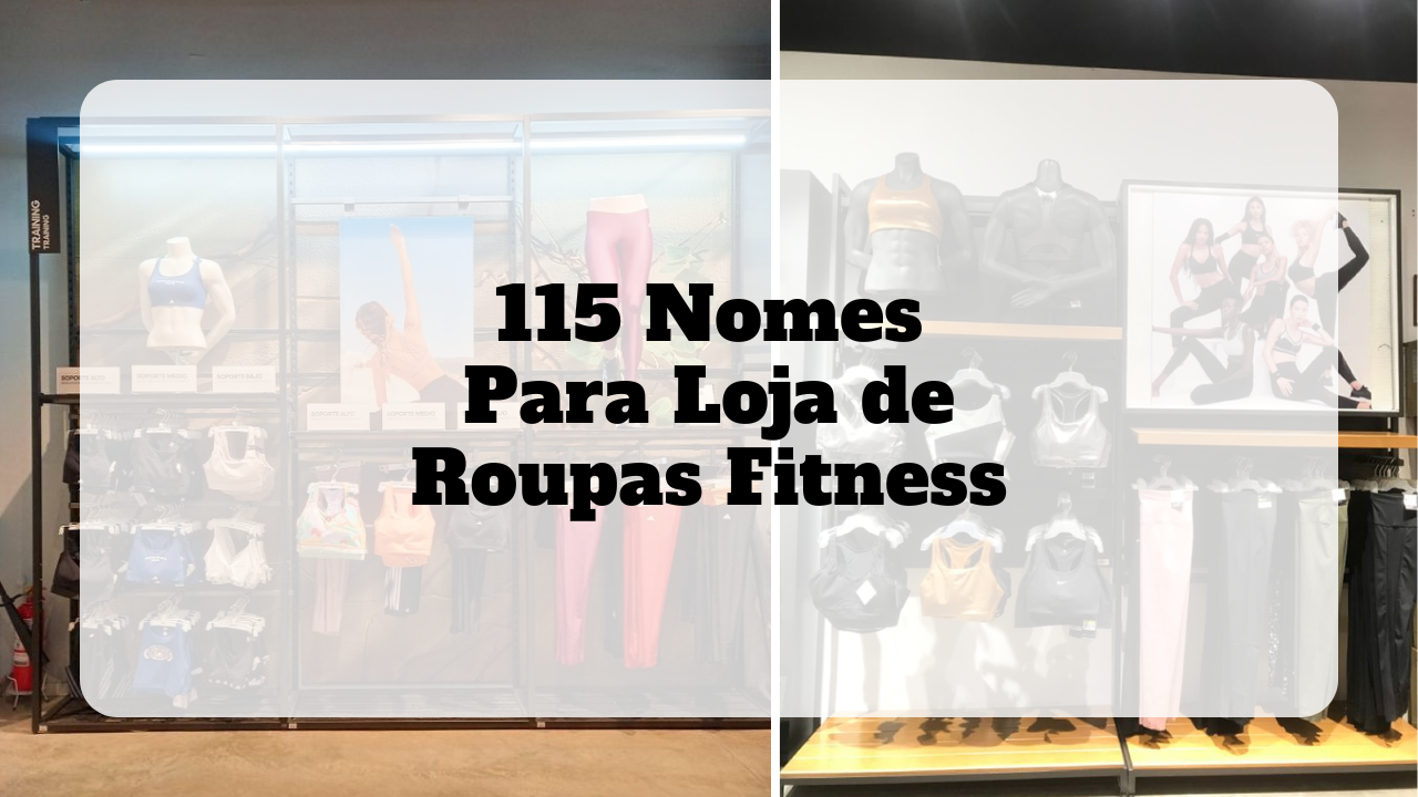 115 Nomes Para Loja De Roupas Fitness Beleza Lucrativa