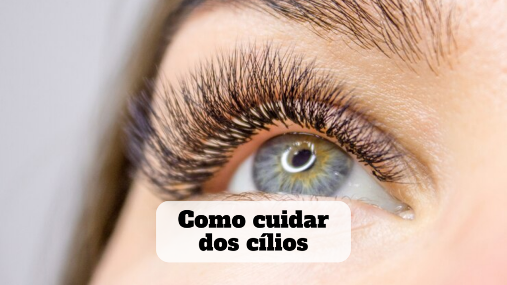 como cuidar dos cílios