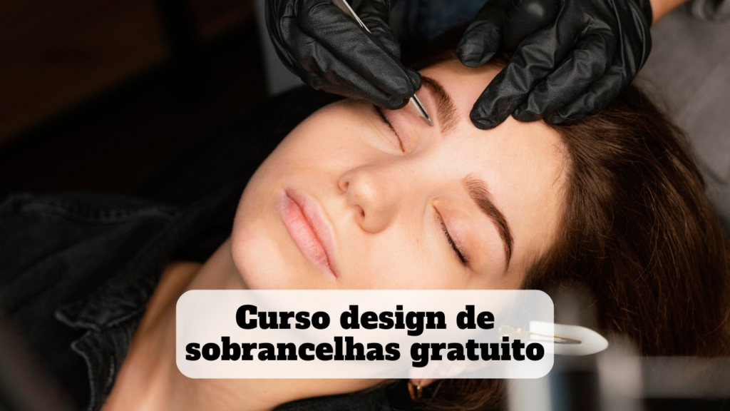 curso design de sobrancelhas gratuito