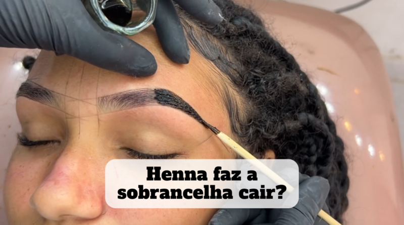 henna faz a sobrancelha cair