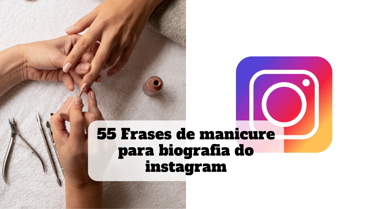 frases de manicure para biografia do instagram