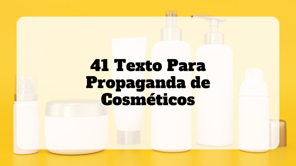 texto para propaganda de cosméticos