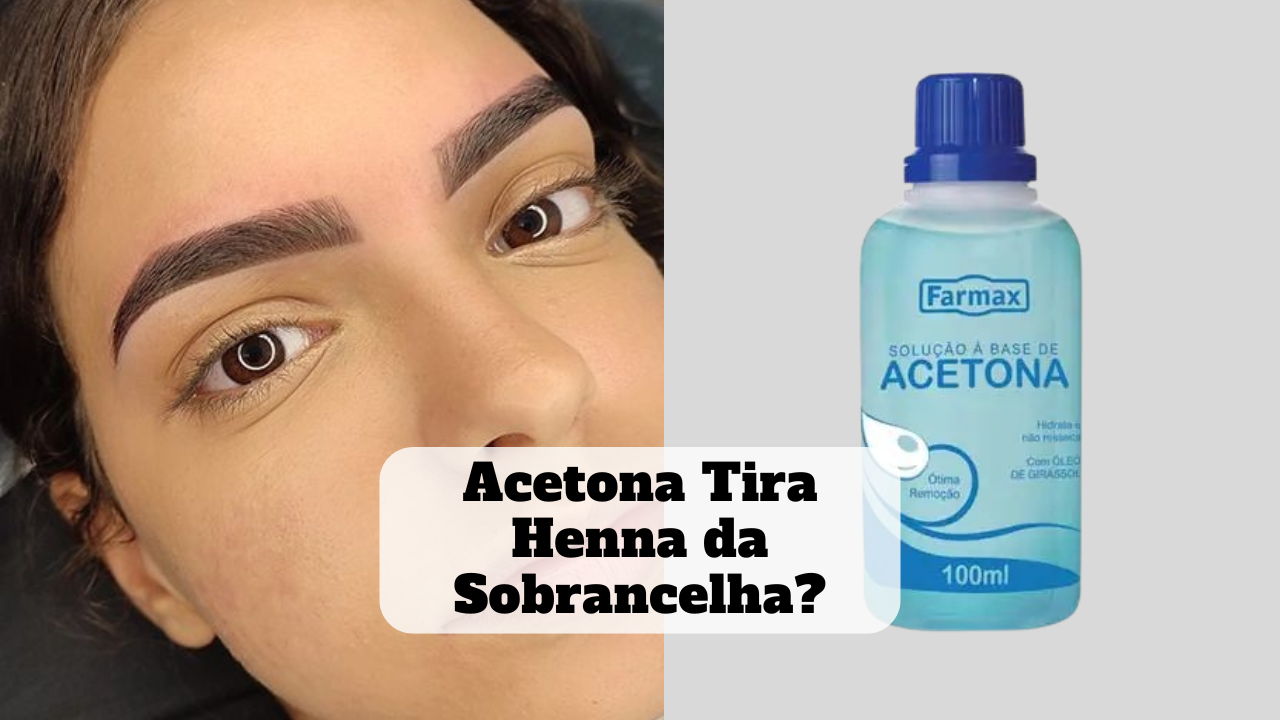 acetona tira henna da sobrancelha