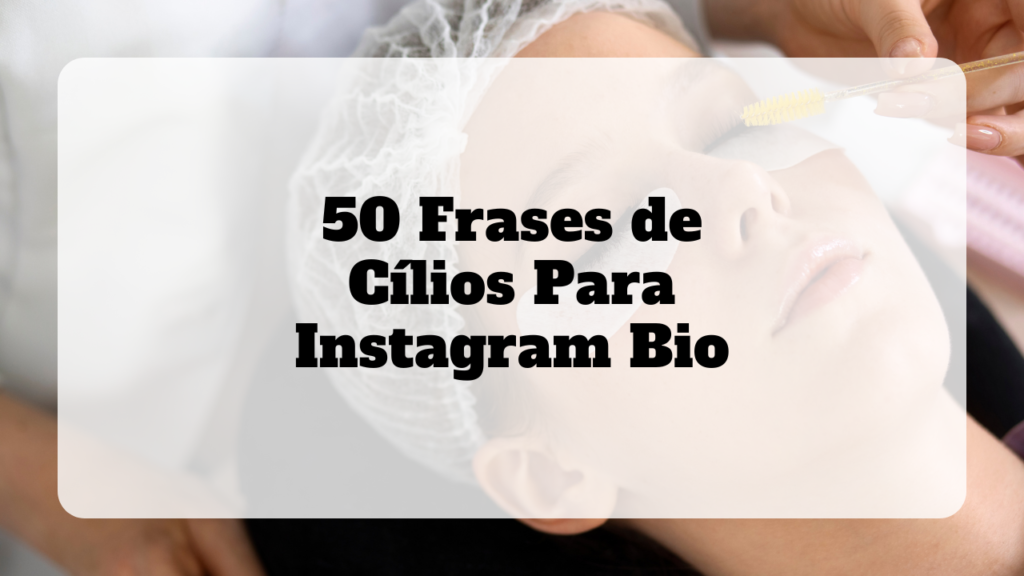 frases de cílios para instagram bio