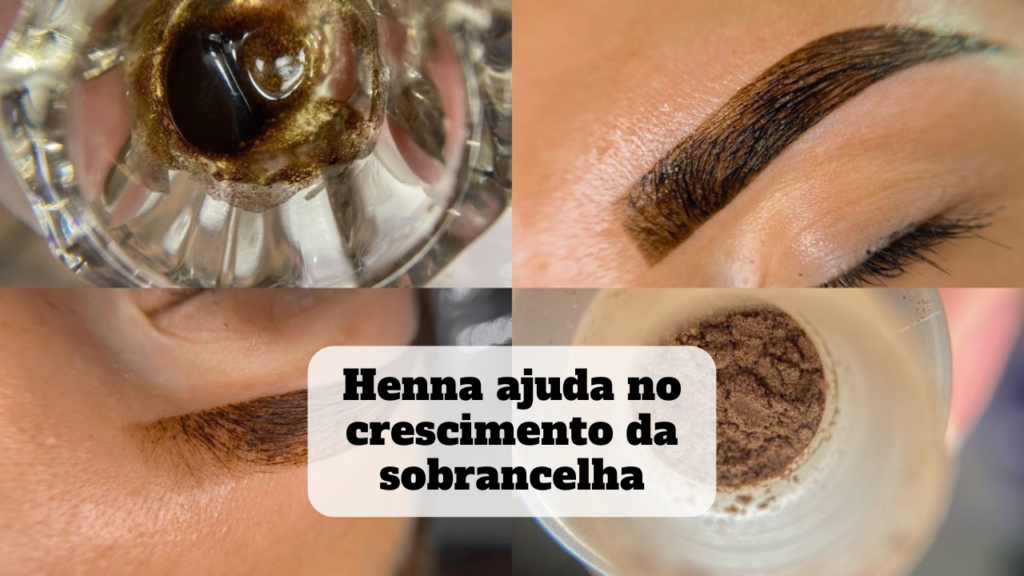 henna ajuda no crescimento da sobrancelha