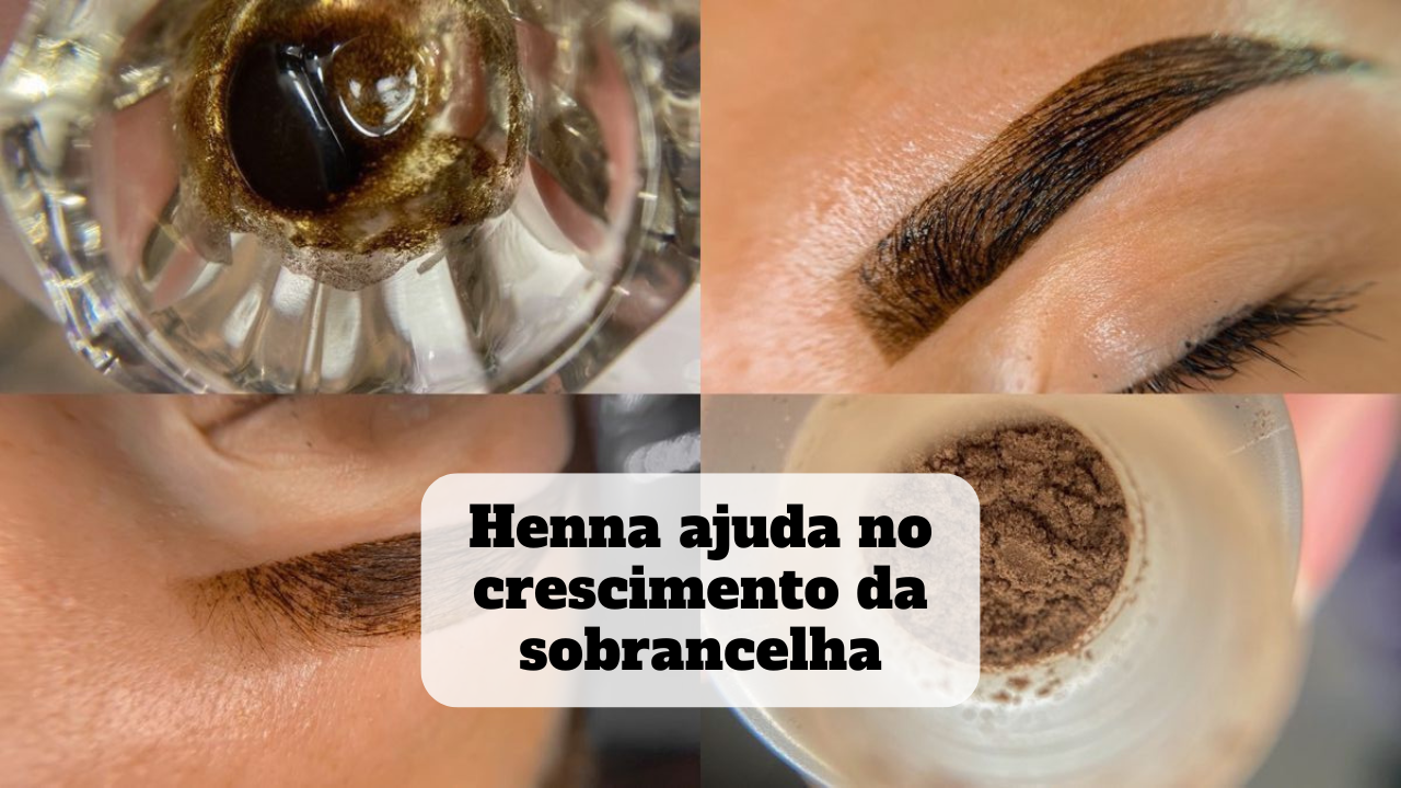henna ajuda no crescimento da sobrancelha