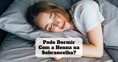 pode dormir com a henna na sobrancelha