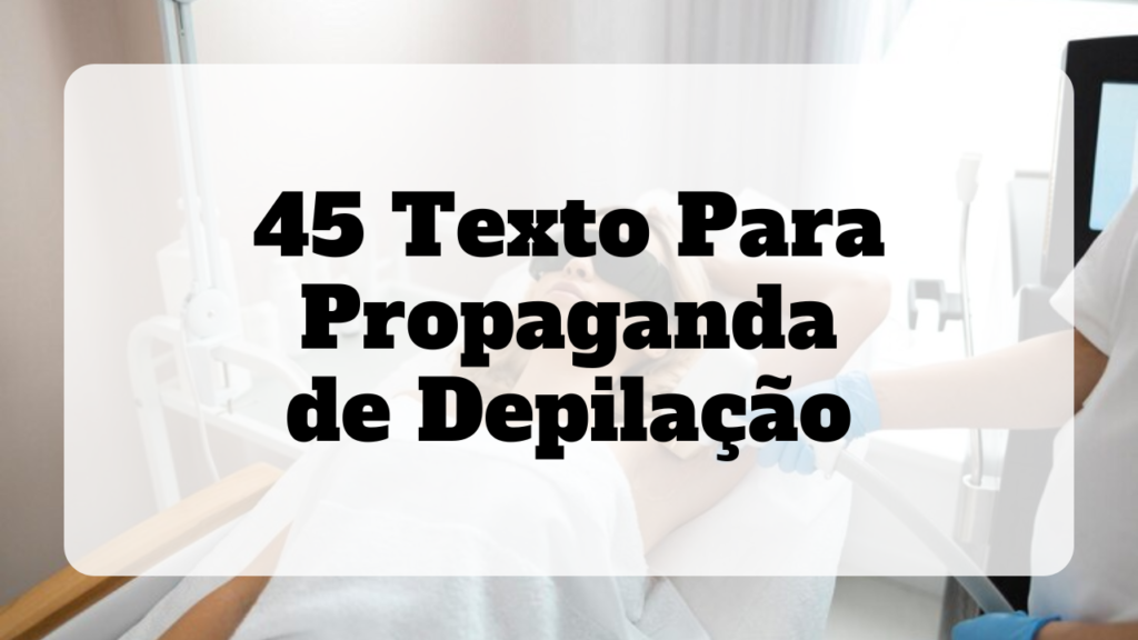 texto para propaganda de depilação