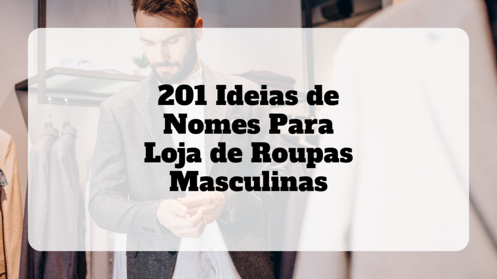 ideias de nomes para loja de roupas masculinas