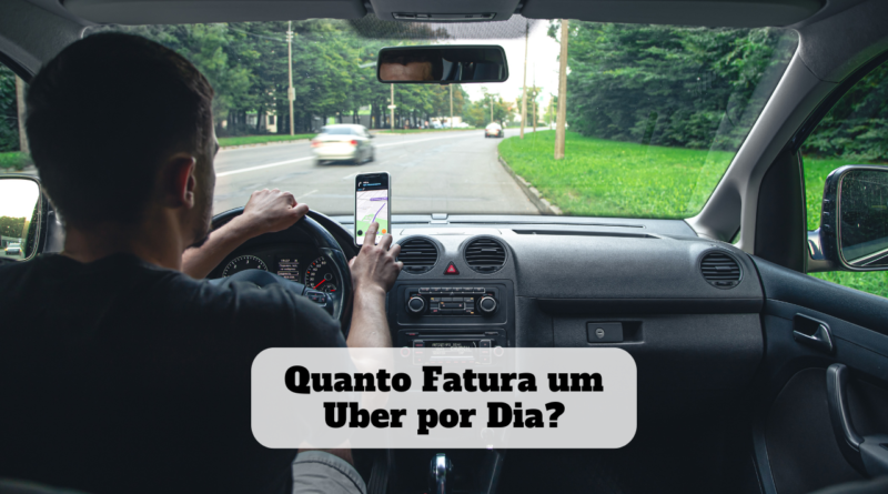 quanto fatura um uber por dia