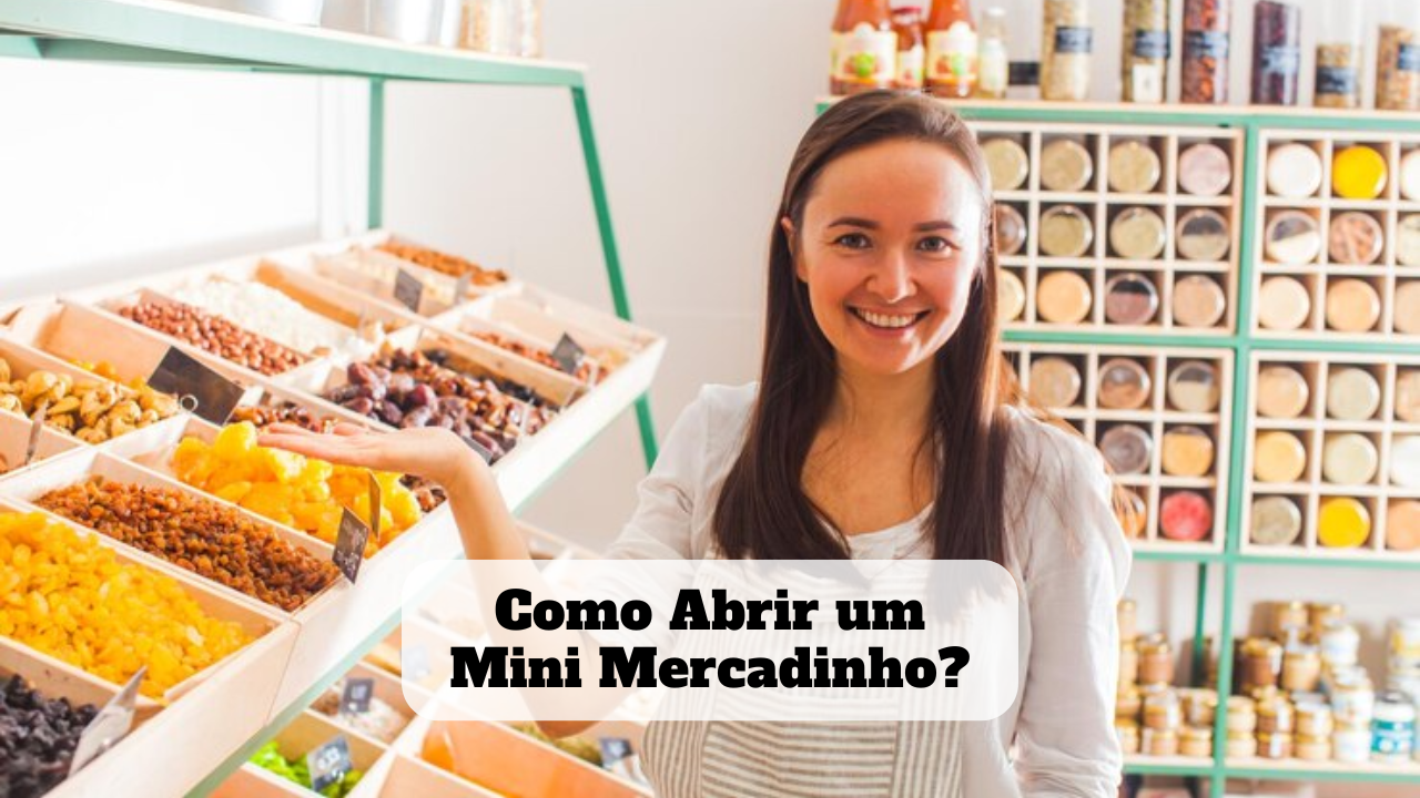 como abrir um mini mercadinho