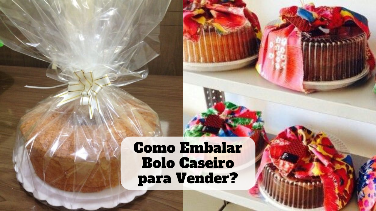 como embalar bolo caseiro para vender