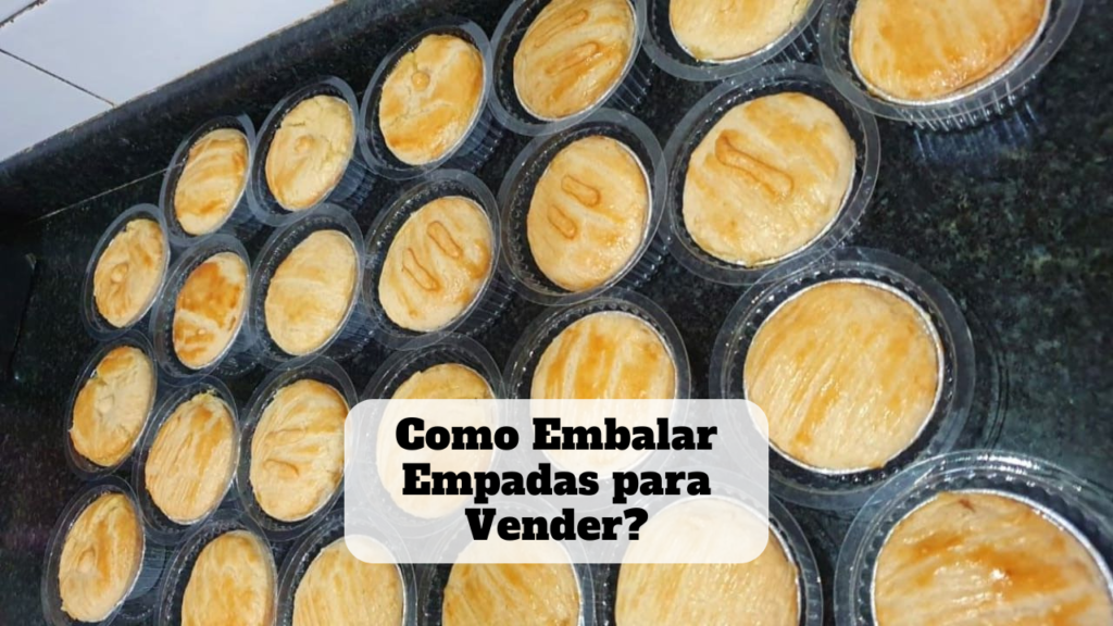 como embalar empadas para vender