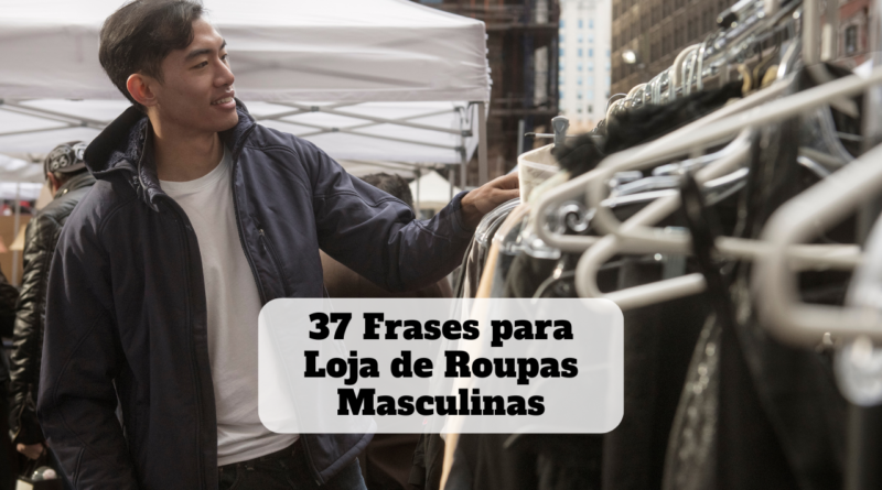 frases para loja de roupas masculinas