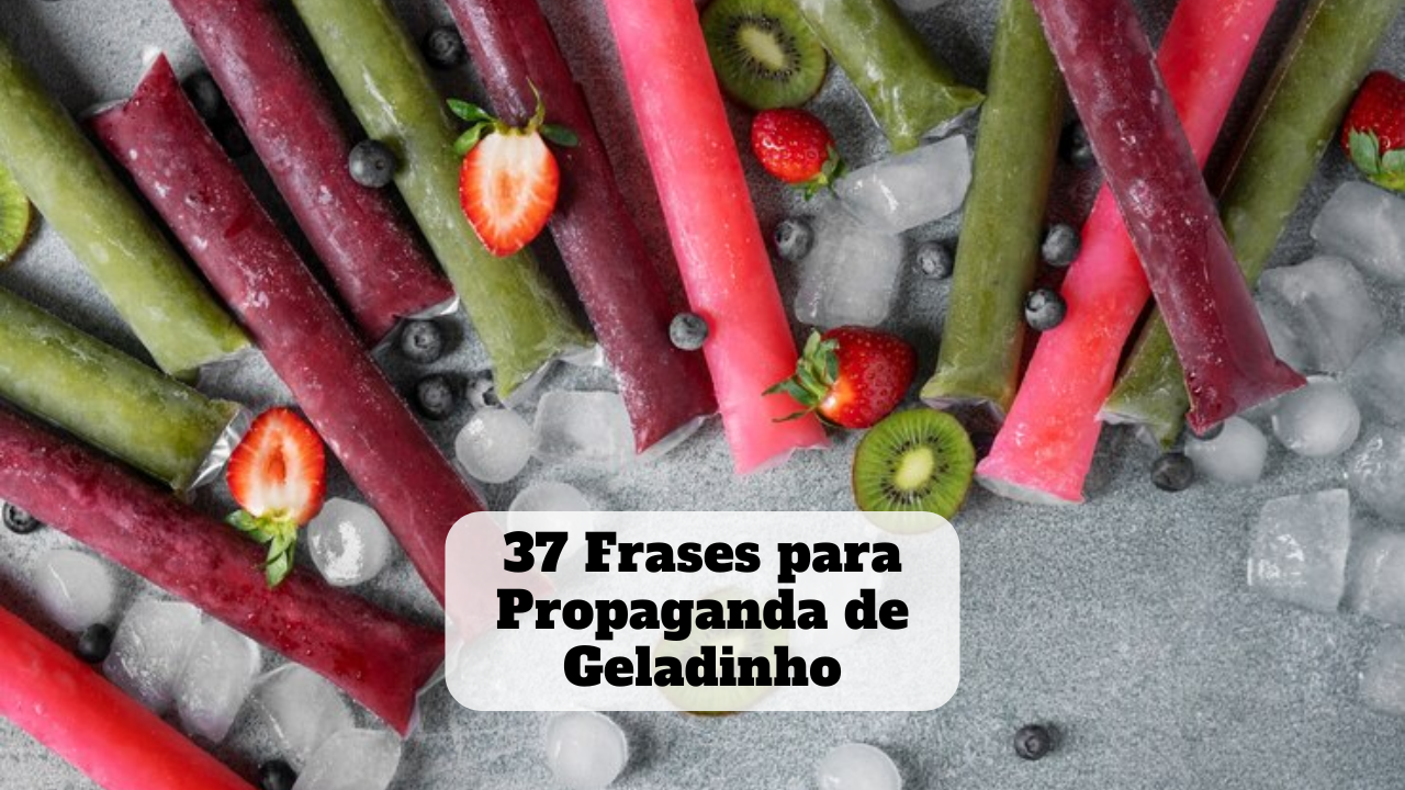 frases para propaganda de geladinho