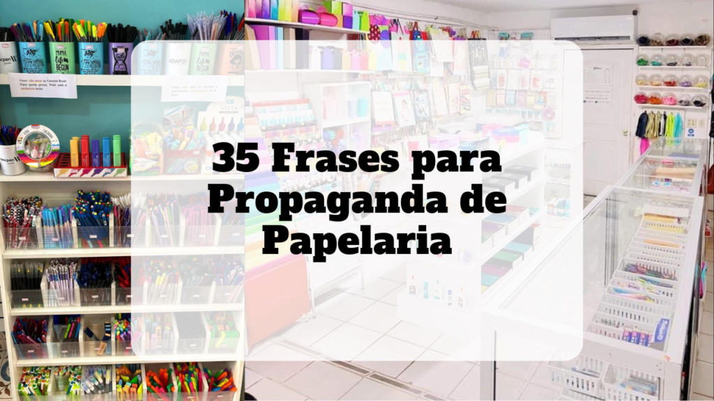 frases para propaganda de papelaria