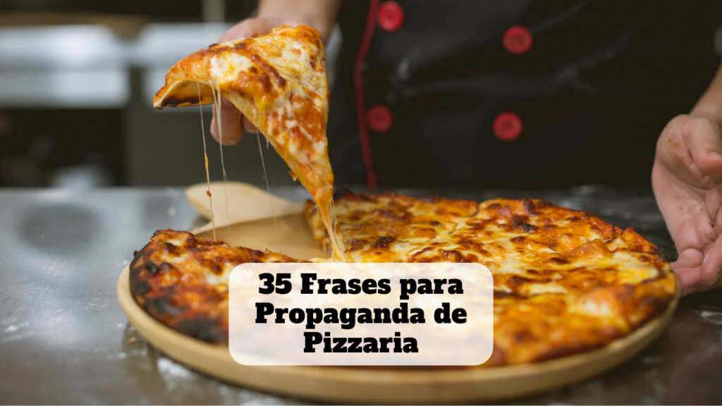 frases para propaganda de pizzaria