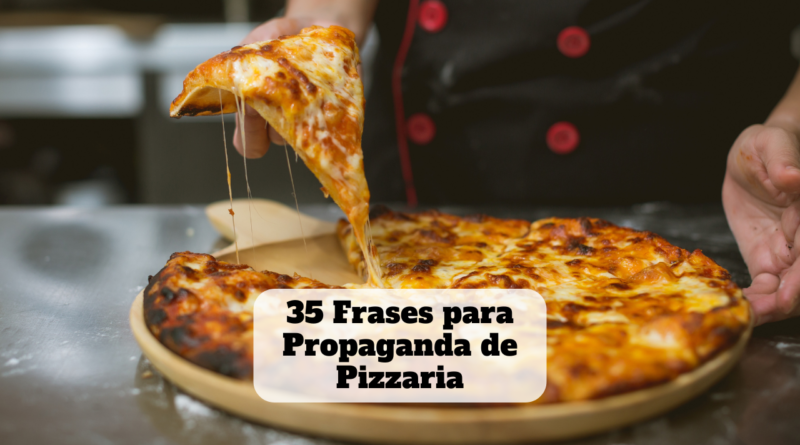 frases para propaganda de pizzaria