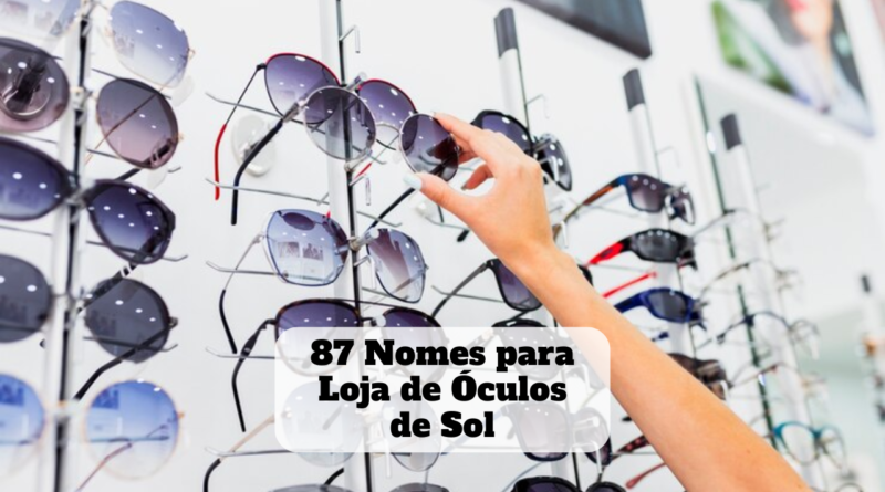 nome para loja de óculos de sol