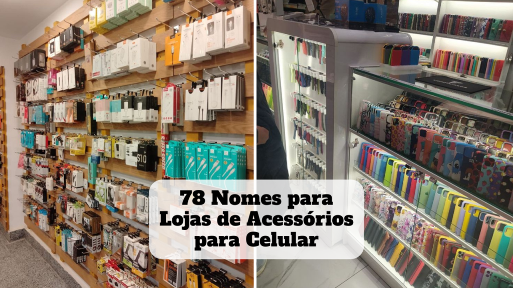 nomes para lojas de acessórios para celular