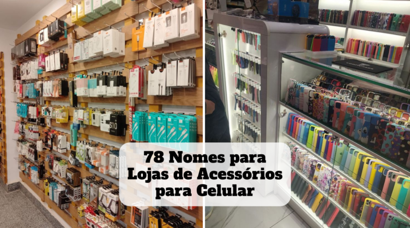 nomes para lojas de acessórios para celular