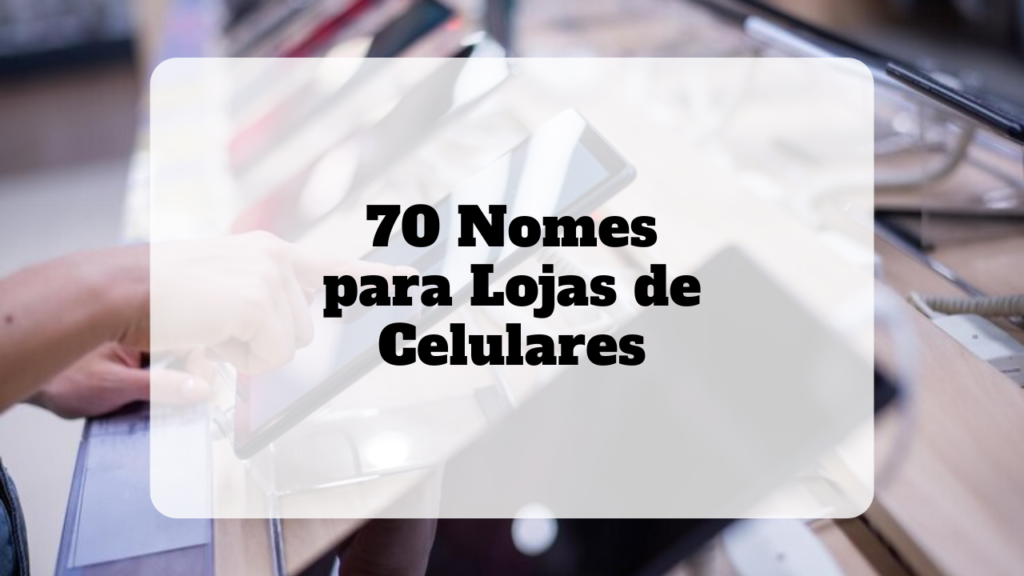 nomes para lojas de celulares