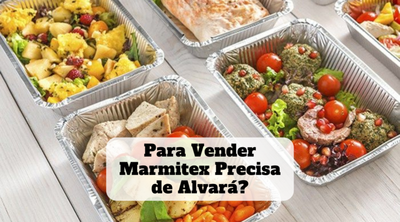 para vender marmitex precisa de alvará