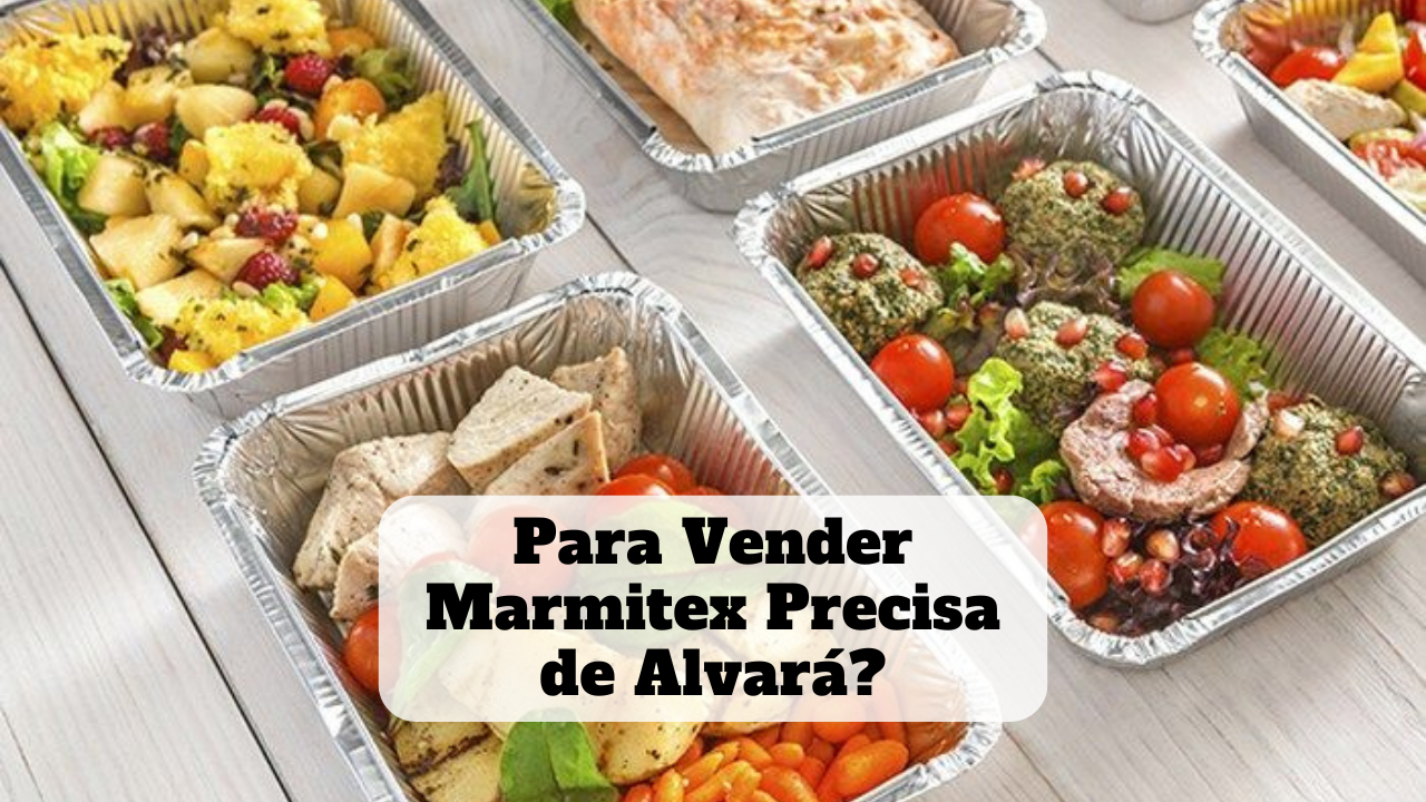 para vender marmitex precisa de alvará