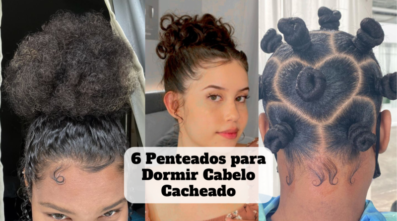 penteado para dormir cabelo cacheado