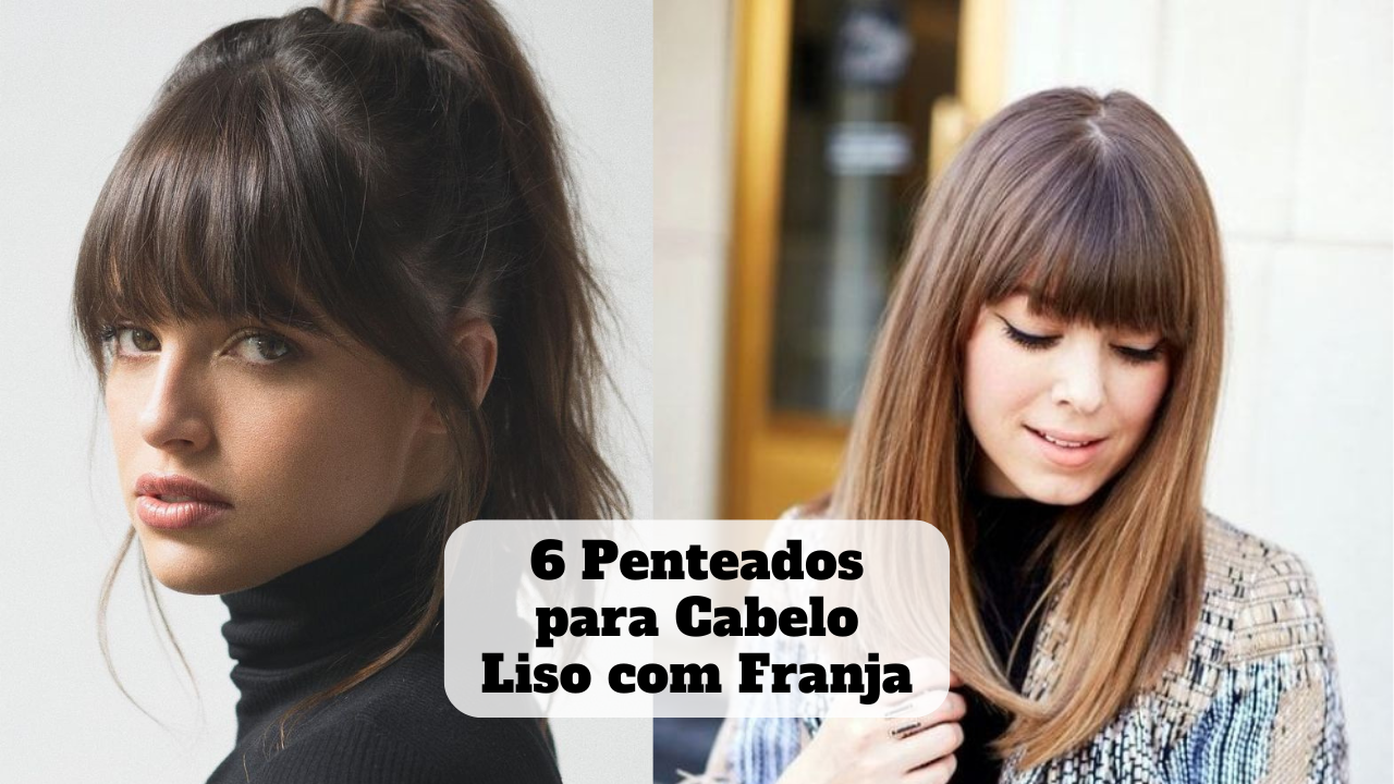 penteados para cabelo liso com franja