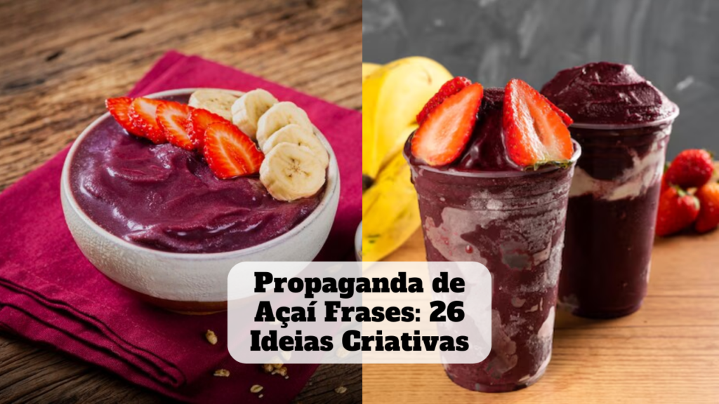 propaganda de açai frases