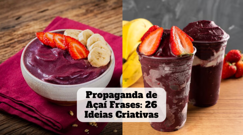 propaganda de açai frases