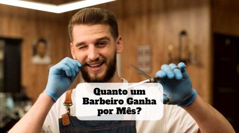 quanto um barbeiro ganha por mês