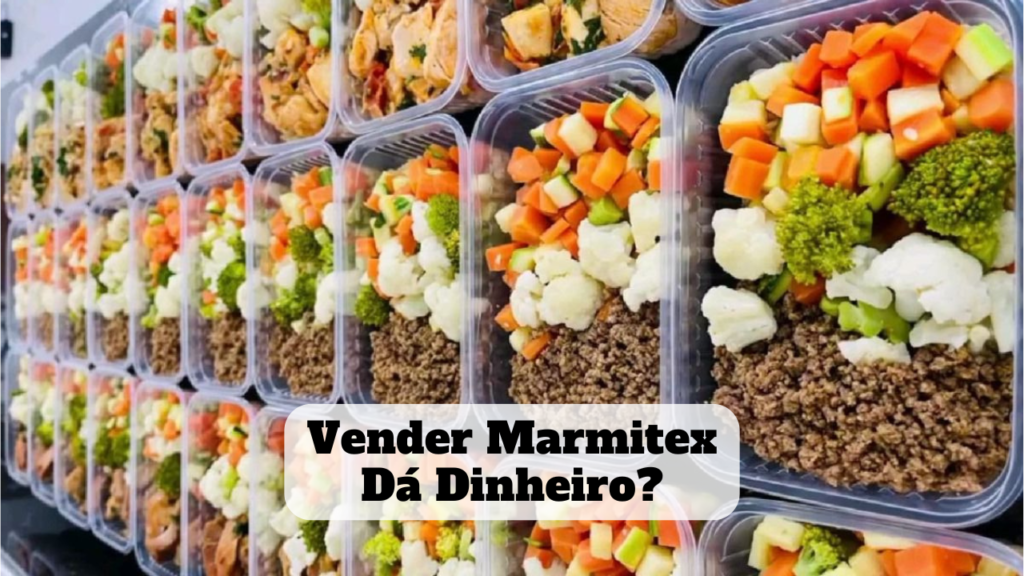 vender marmitex dá dinheiro