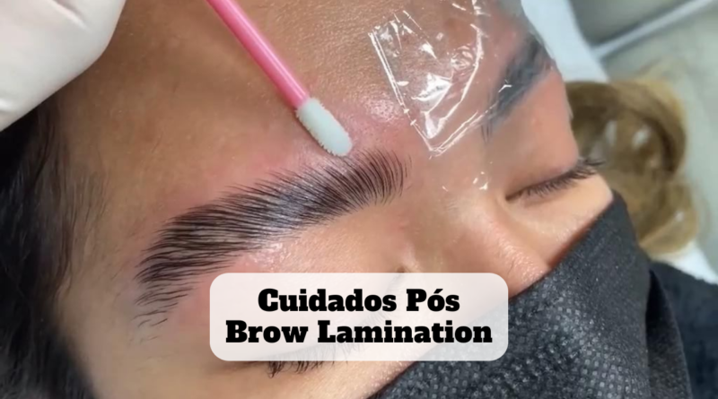 cuidados pós brow lamination