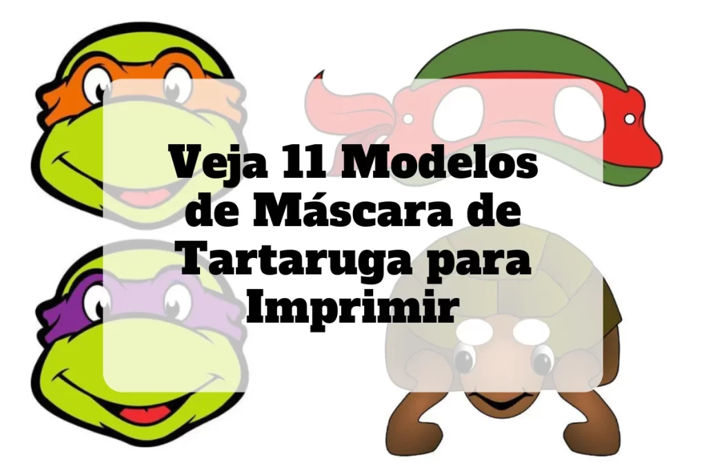 Veja as 11 máscara de tartaruga para imprimir