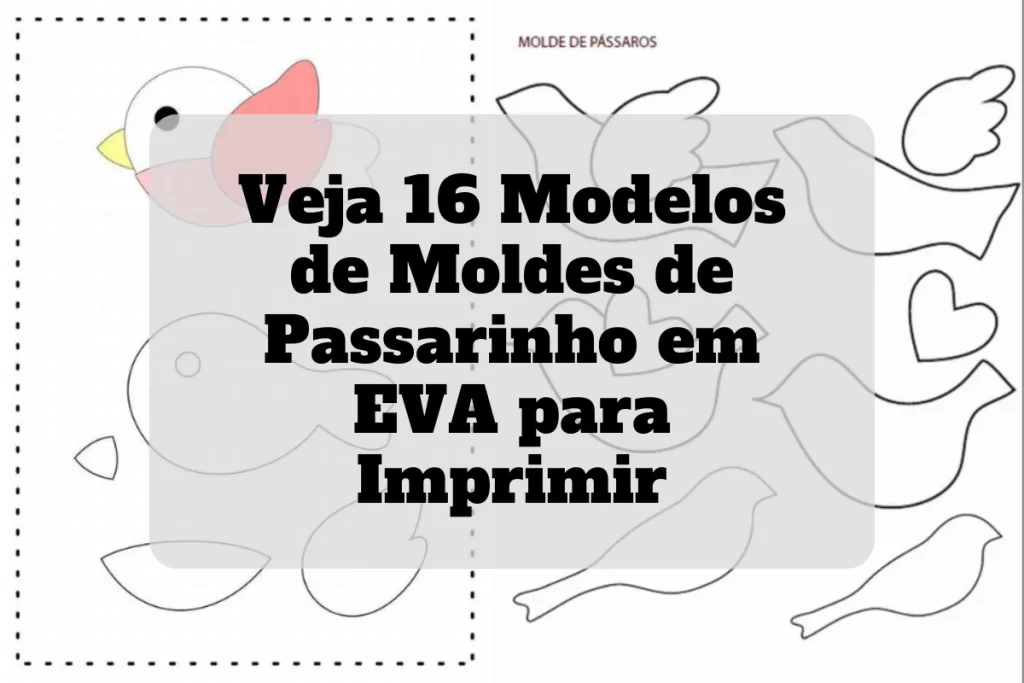 Veja 16 molde de passarinho em eva para imprimir