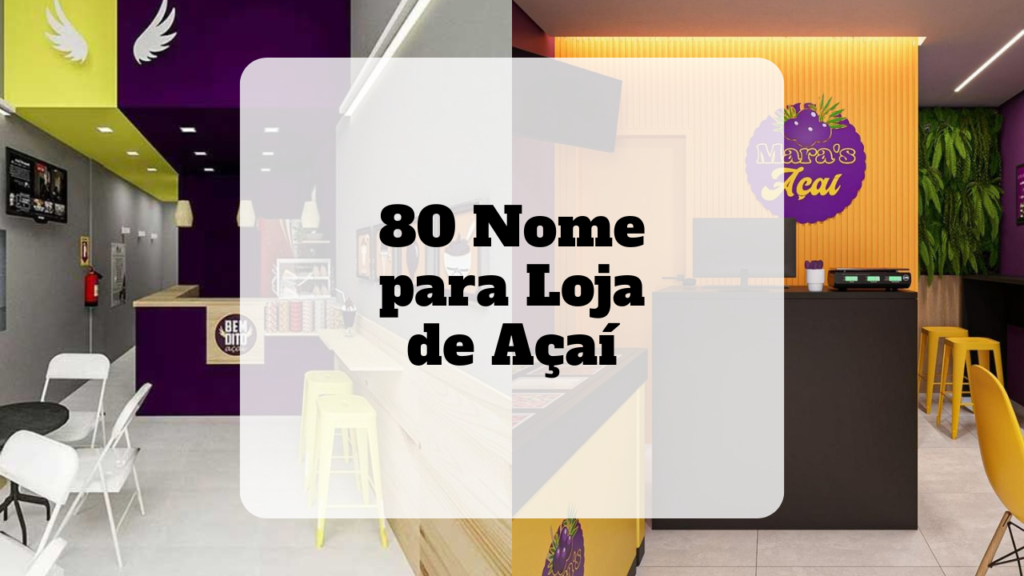 nome para loja de açaí