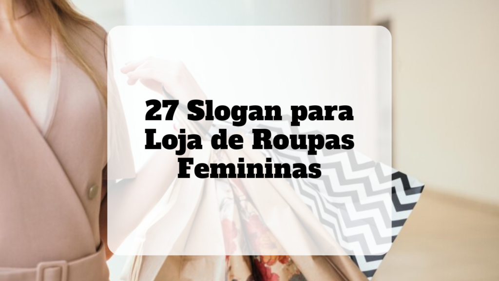 slogan para loja de roupas femininas