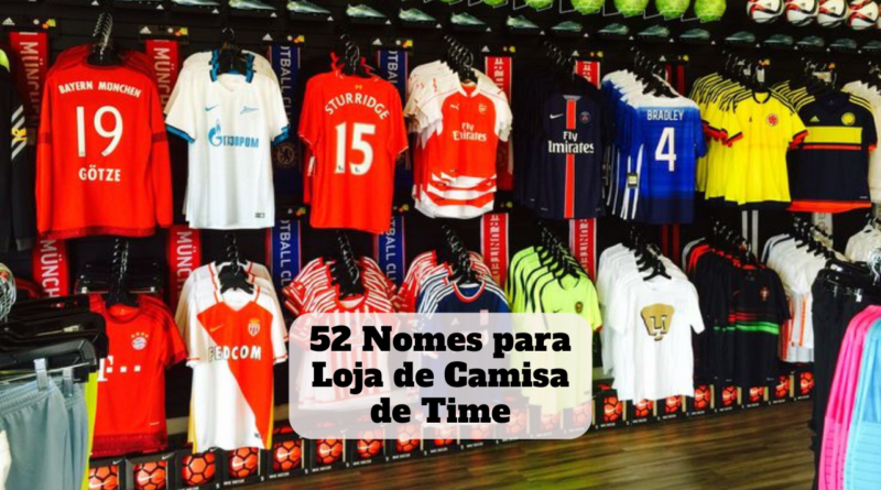 nomes para loja de camisa de time