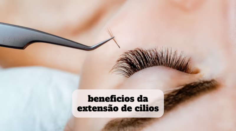 beneficios da extensão de cilios