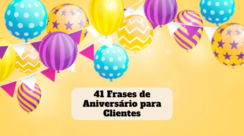 frases de aniversário para clientes