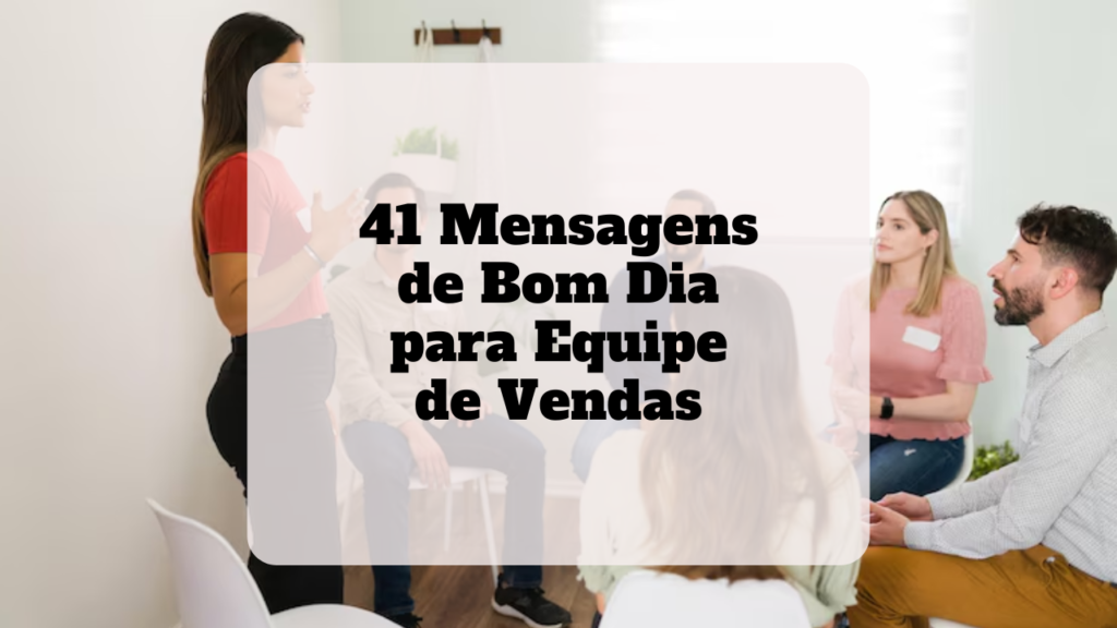 mensagens de bom dia para equipe de vendas