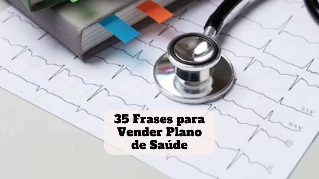 frases para vender plano de saúde