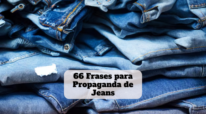 frases para propaganda de jeans