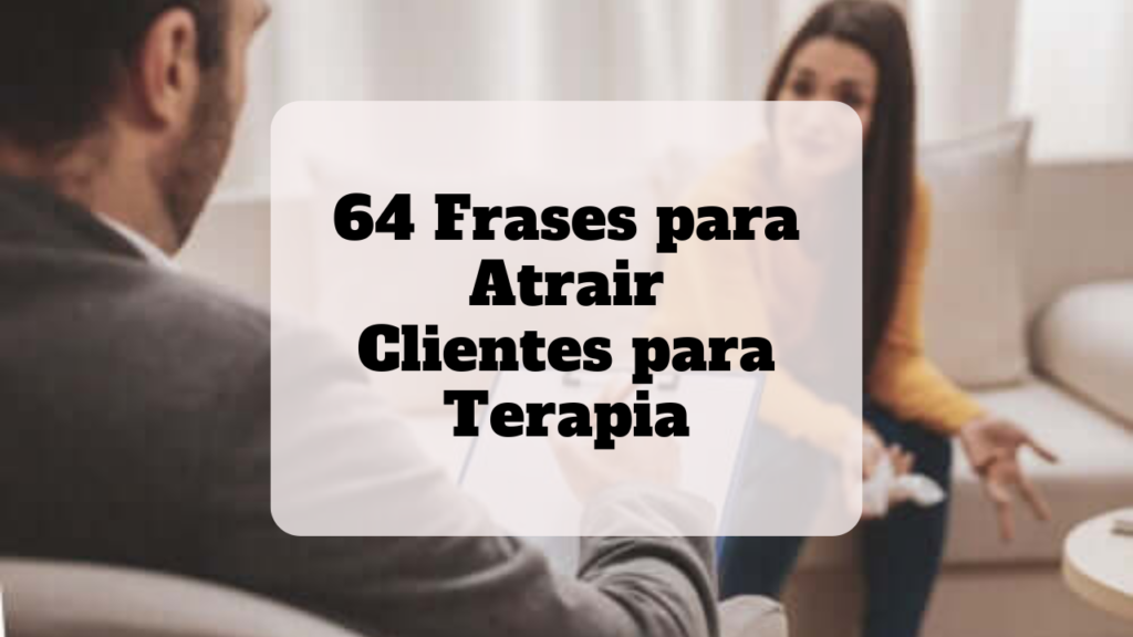 frases para atrair clientes para terapia