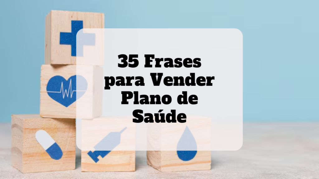 frases para vender plano de saúde