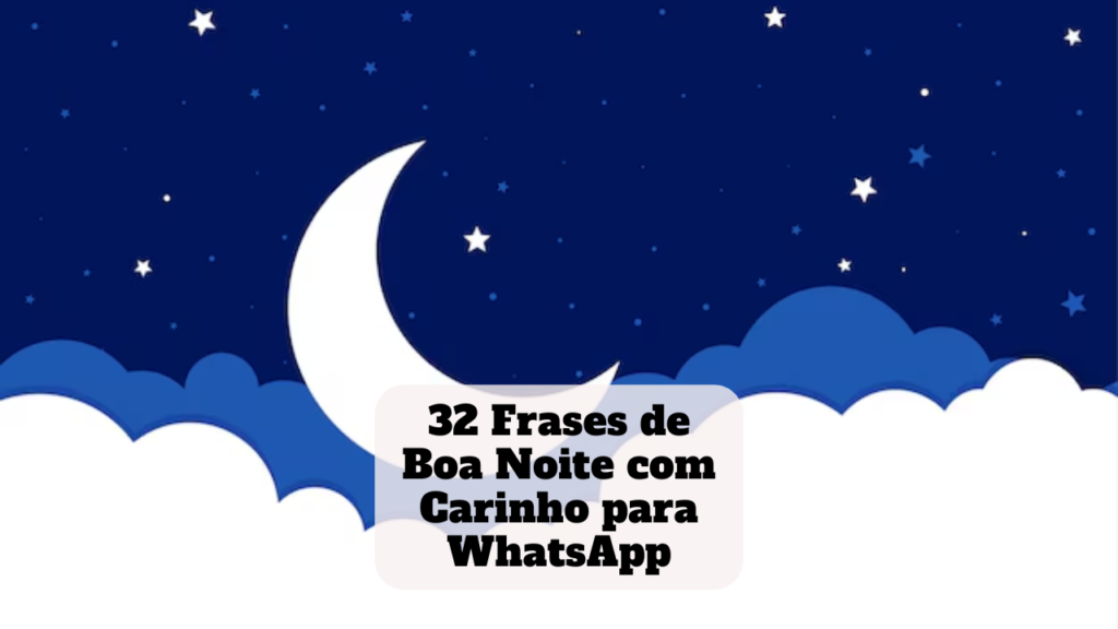 frases de boa noite com carinho para whatsapp