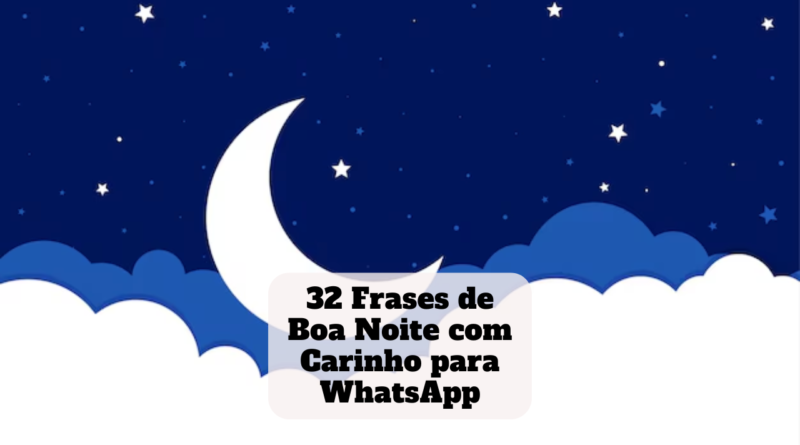 frases de boa noite com carinho para whatsapp