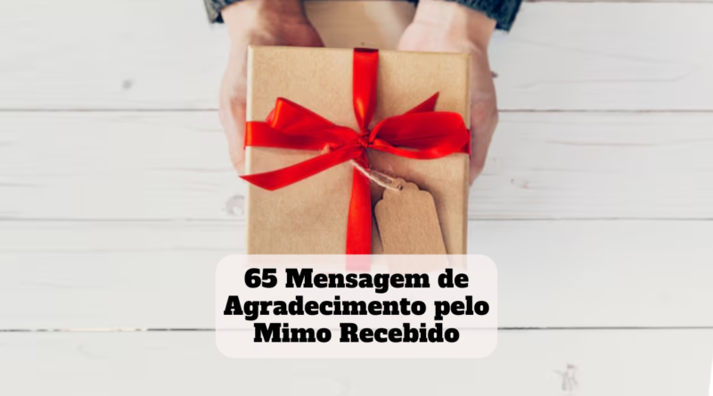 mensagem de agradecimento pelo mimo recebido